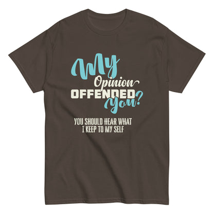 My Opinion Offended You | Unisex T-Shirt - Black - T-Shirts Online