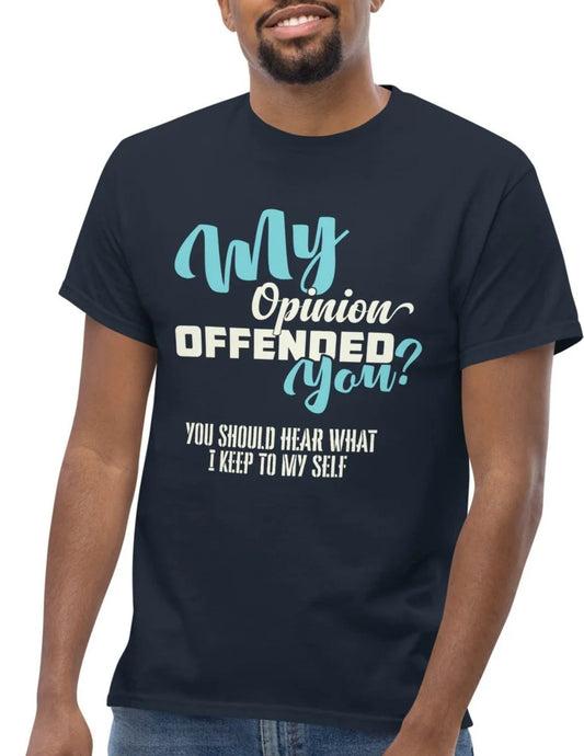 My Opinion Offended You | Unisex T-Shirt - Black - T-Shirts Online