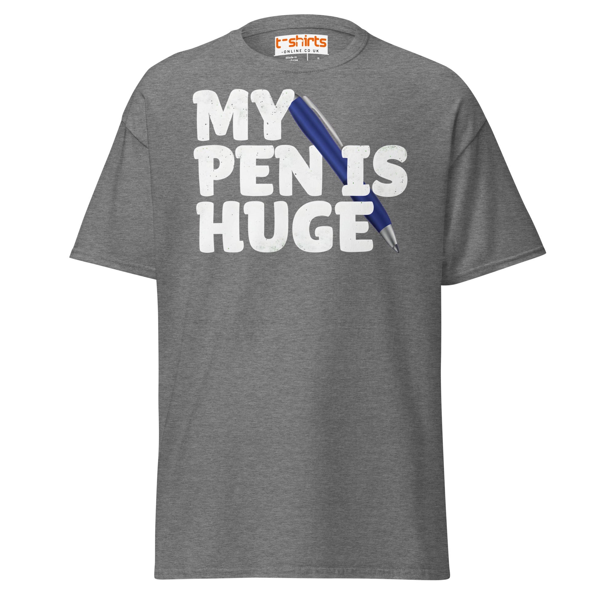 My Pen Is Huge T-Shirt | Funny Adult Wordplay Tee - Graphite Heather - T-Shirts Online