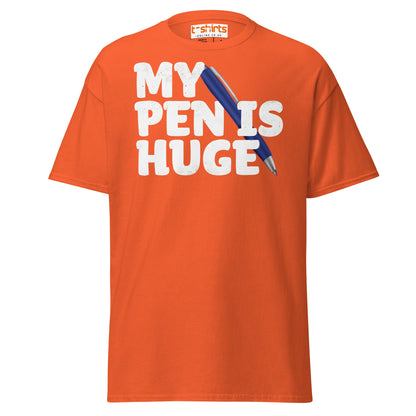 My Pen Is Huge T-Shirt | Funny Adult Wordplay Tee - Orange - T-Shirts Online