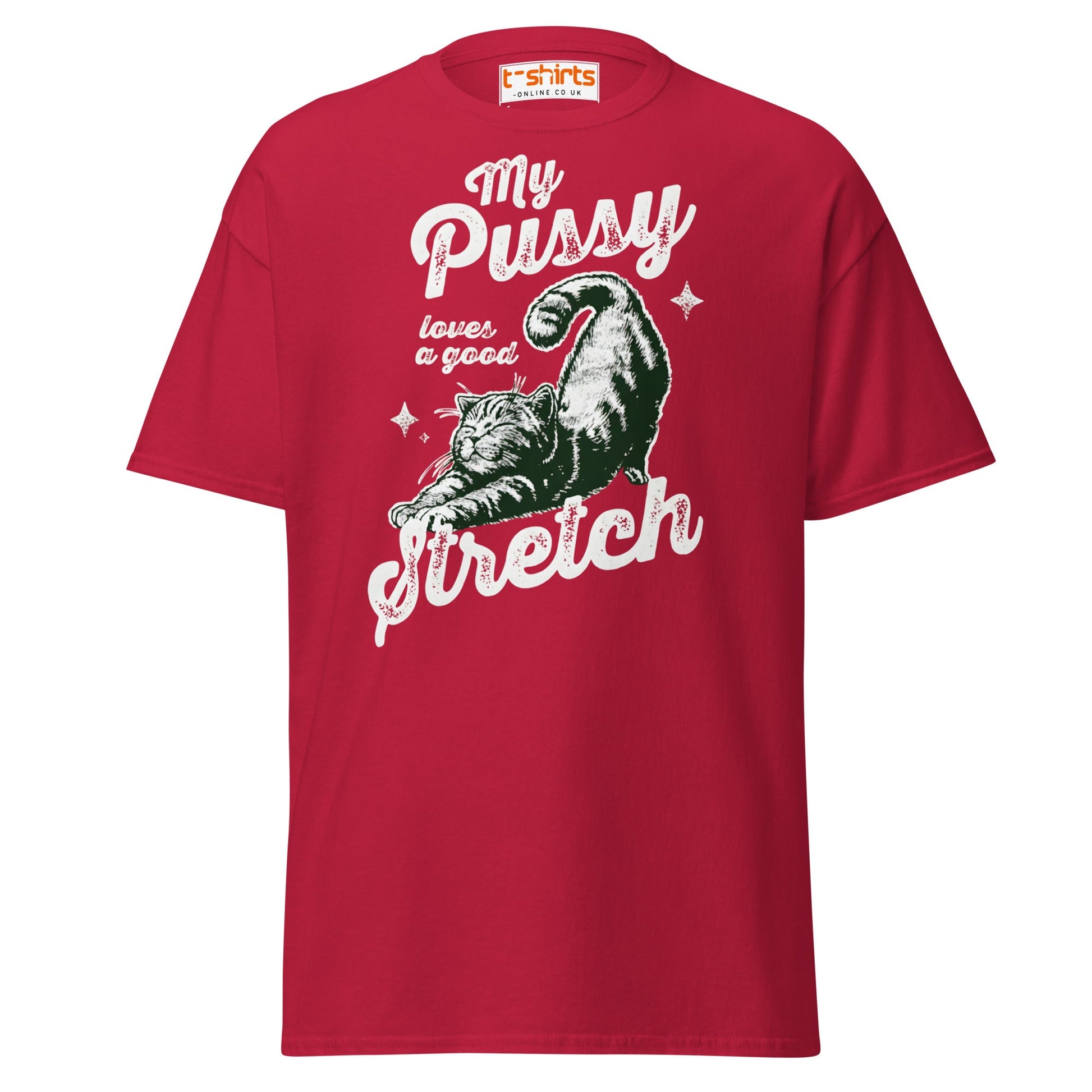 My Pussy Loves a Good Stretch T-Shirt | Funny Cat Tee - Cardinal - T-Shirts Online