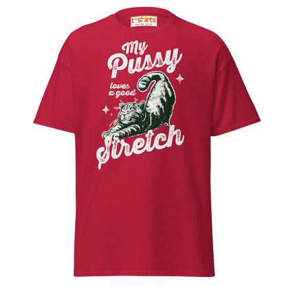 My Pussy Loves a Good Stretch T-Shirt | Funny Cat Tee - Cardinal - T-Shirts Online