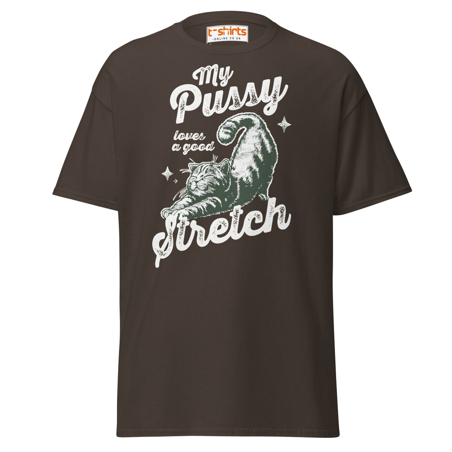 My Pussy Loves a Good Stretch T-Shirt | Funny Cat Tee - Dark Chocolate - T-Shirts Online