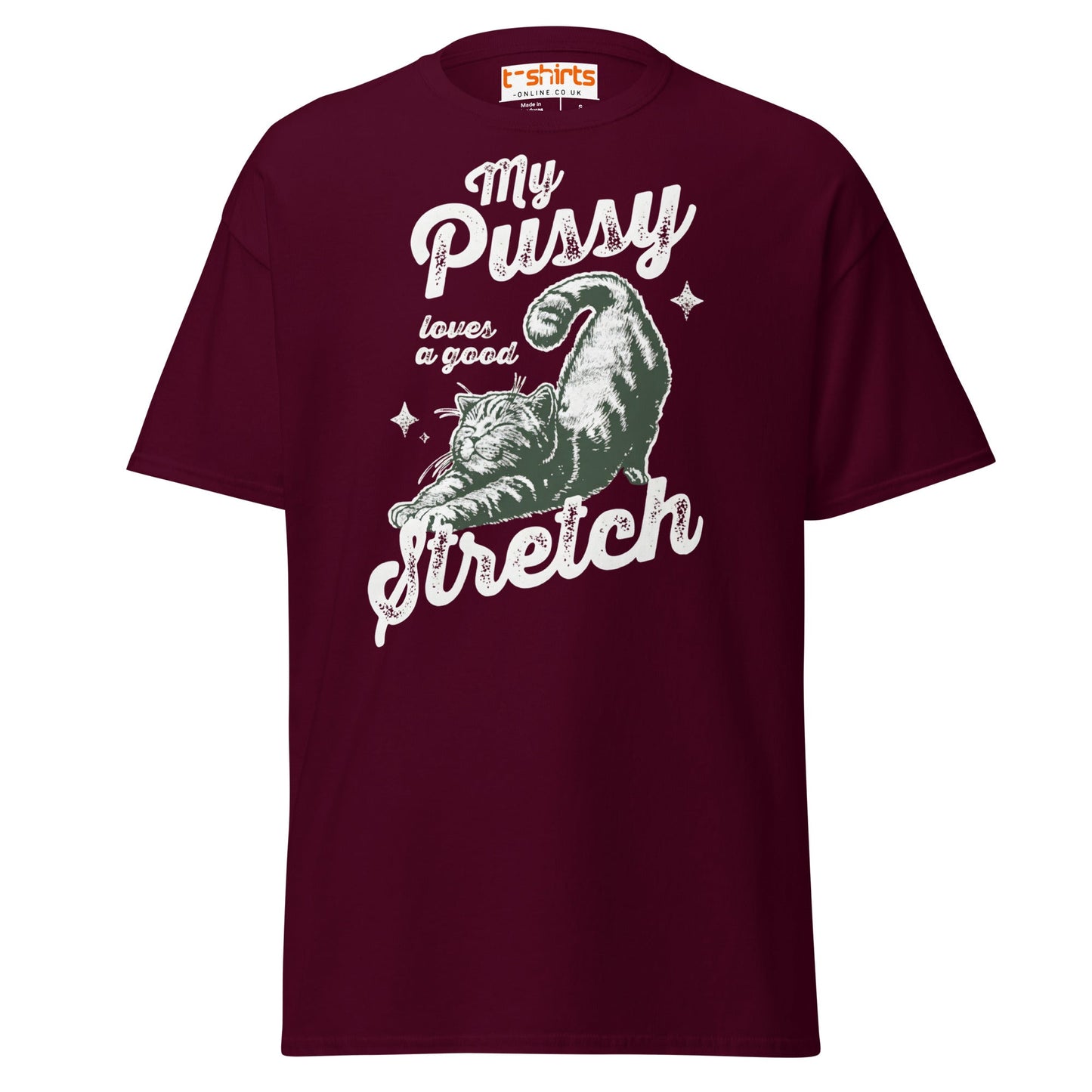 My Pussy Loves a Good Stretch T-Shirt | Funny Cat Tee - Maroon - T-Shirts Online