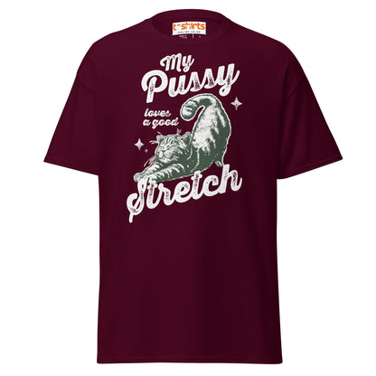 My Pussy Loves a Good Stretch T-Shirt | Funny Cat Tee - Maroon - T-Shirts Online