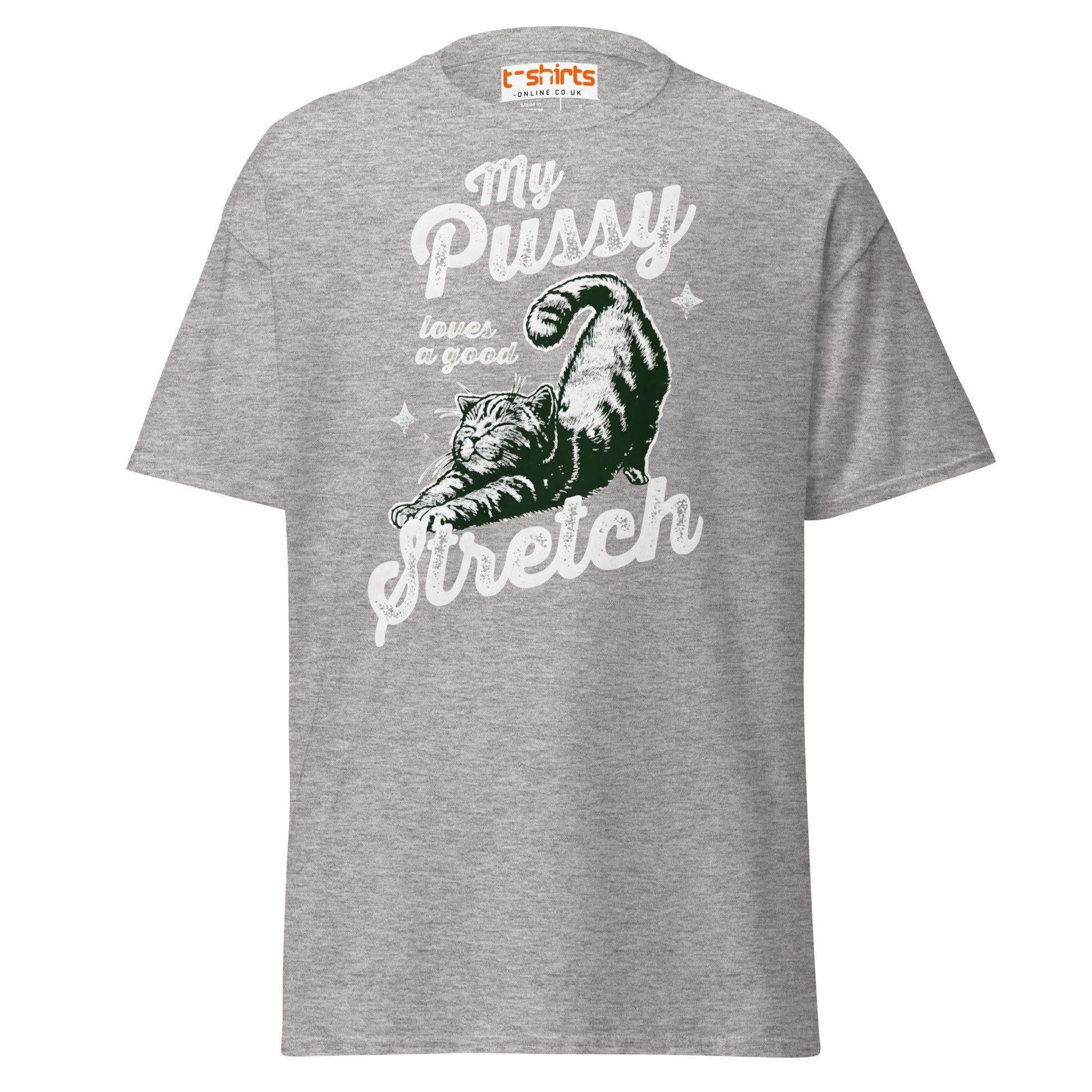 My Pussy Loves a Good Stretch T-Shirt | Funny Cat Tee - Sport Grey - T-Shirts Online