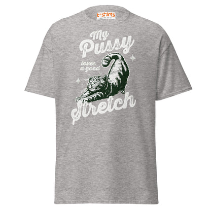 My Pussy Loves a Good Stretch T-Shirt | Funny Cat Tee - Sport Grey - T-Shirts Online