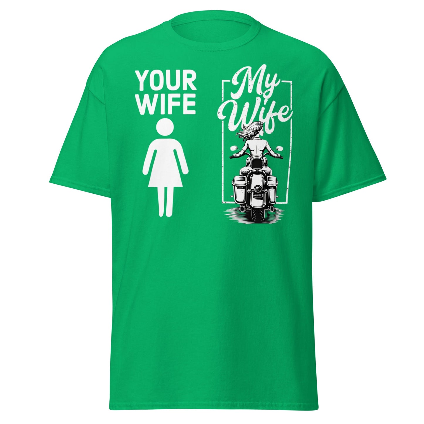 My Wife Biker T-Shirt – Funny Motorcycle Comparison Tee - Irish Green - T-Shirts Online
