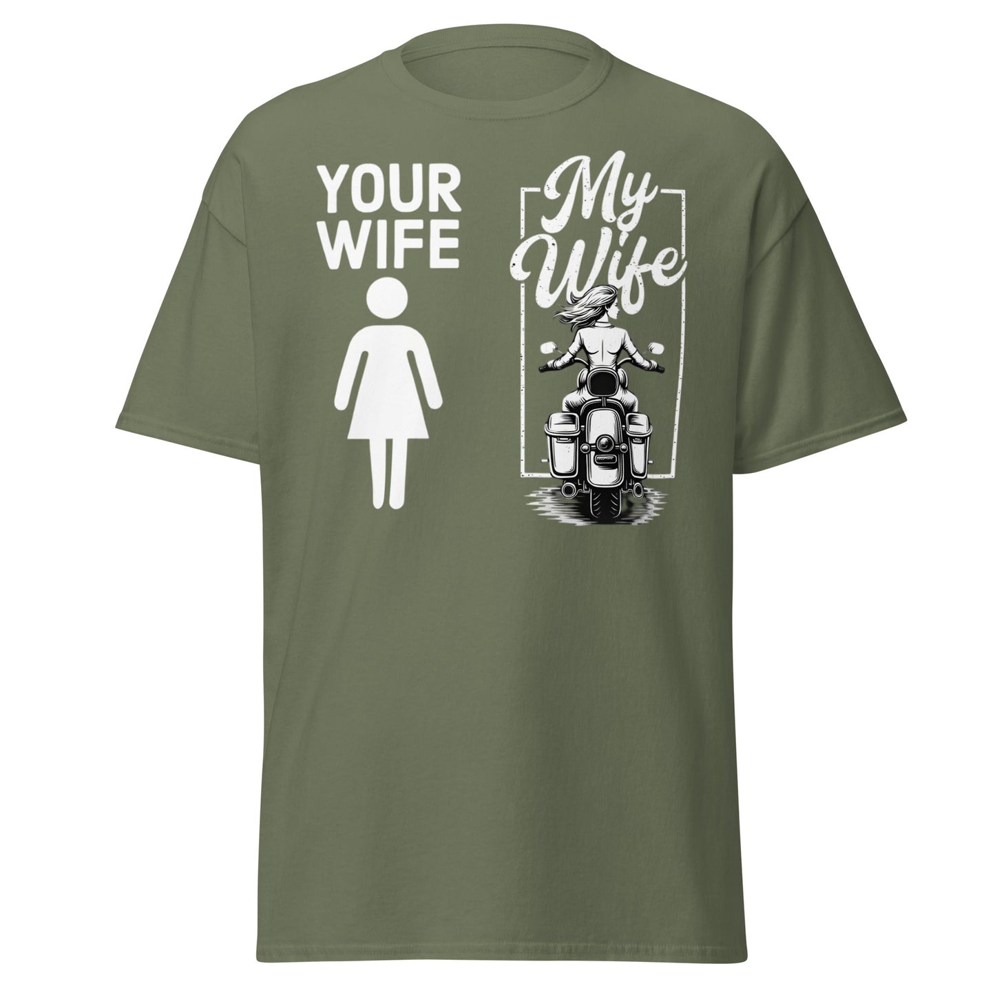 My Wife Biker T-Shirt – Funny Motorcycle Comparison Tee - Military Green - T-Shirts Online