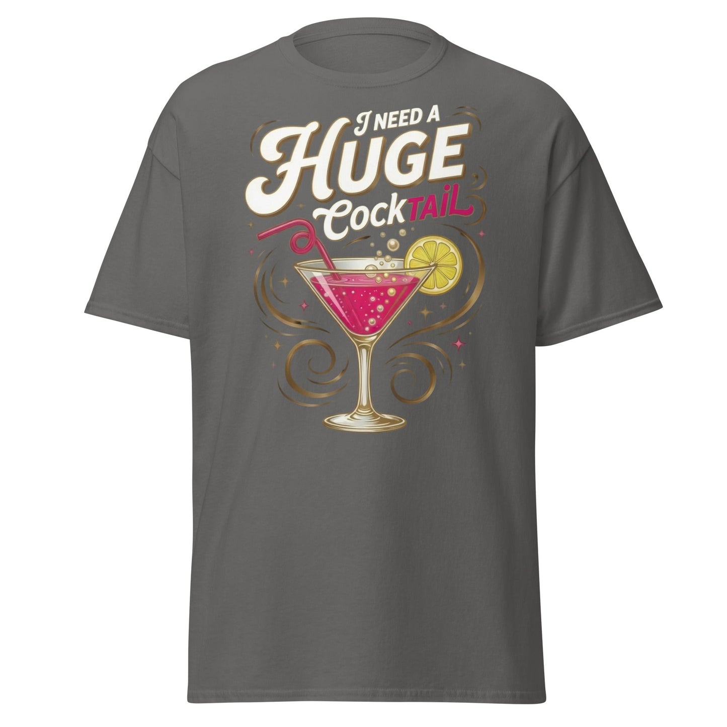 Need A Huge Cocktail T-Shirt - Funny Drink Pun Tee - Charcoal - T-Shirts Online