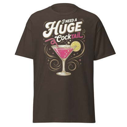 Need A Huge Cocktail T-Shirt - Funny Drink Pun Tee - Dark Chocolate - T-Shirts Online