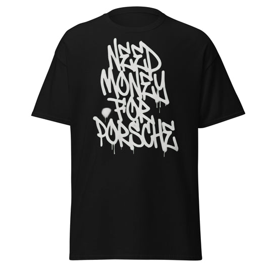 Need Money for Porsche T-Shirt | Funny Car Enthusiast Tee - Black - T-Shirts Online