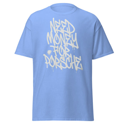 Need Money for Porsche T-Shirt | Funny Car Enthusiast Tee - Carolina Blue - T-Shirts Online