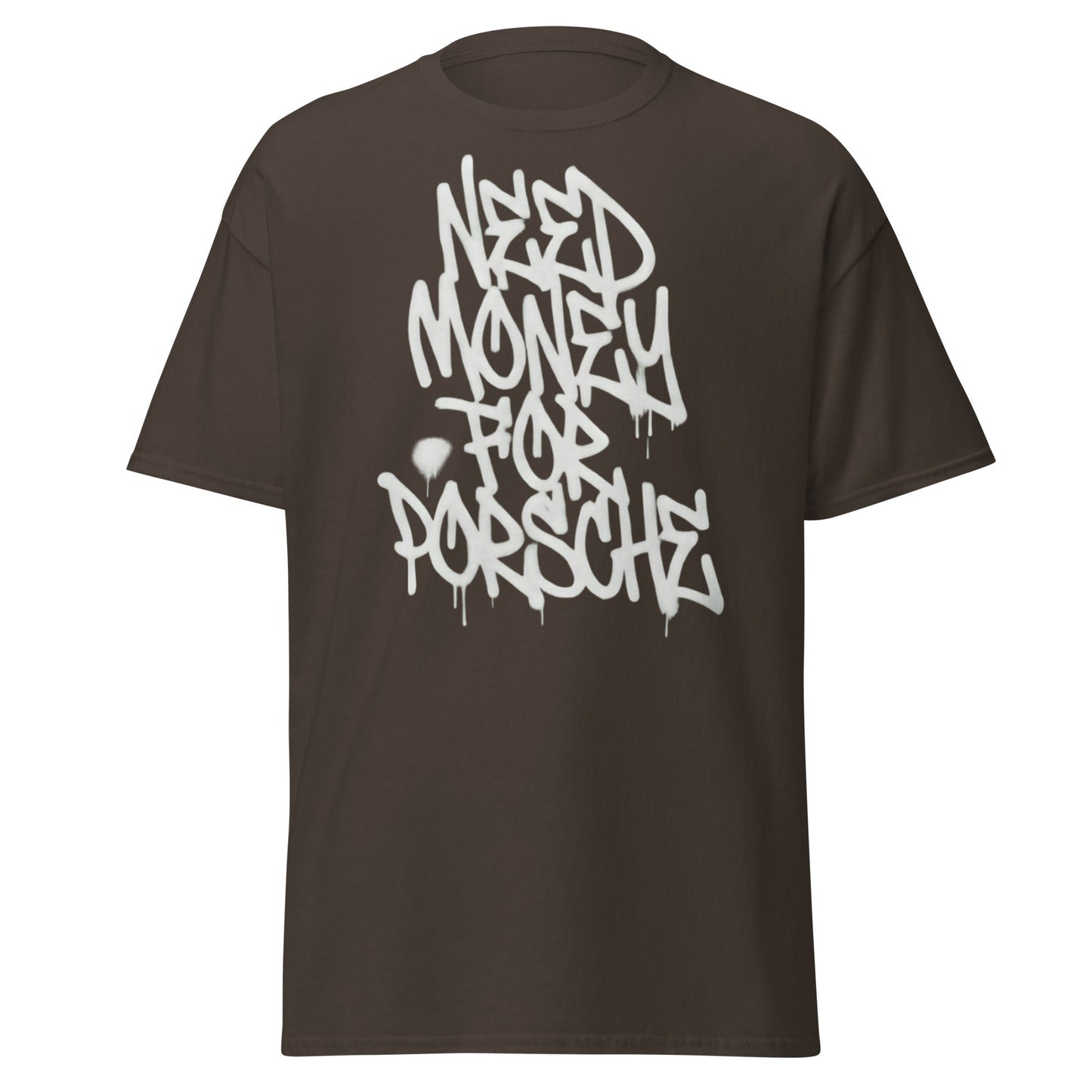 Need Money for Porsche T-Shirt | Funny Car Enthusiast Tee - Dark Chocolate - T-Shirts Online