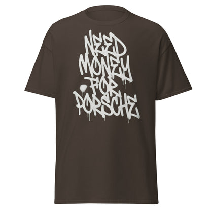 Need Money for Porsche T-Shirt | Funny Car Enthusiast Tee - Dark Chocolate - T-Shirts Online