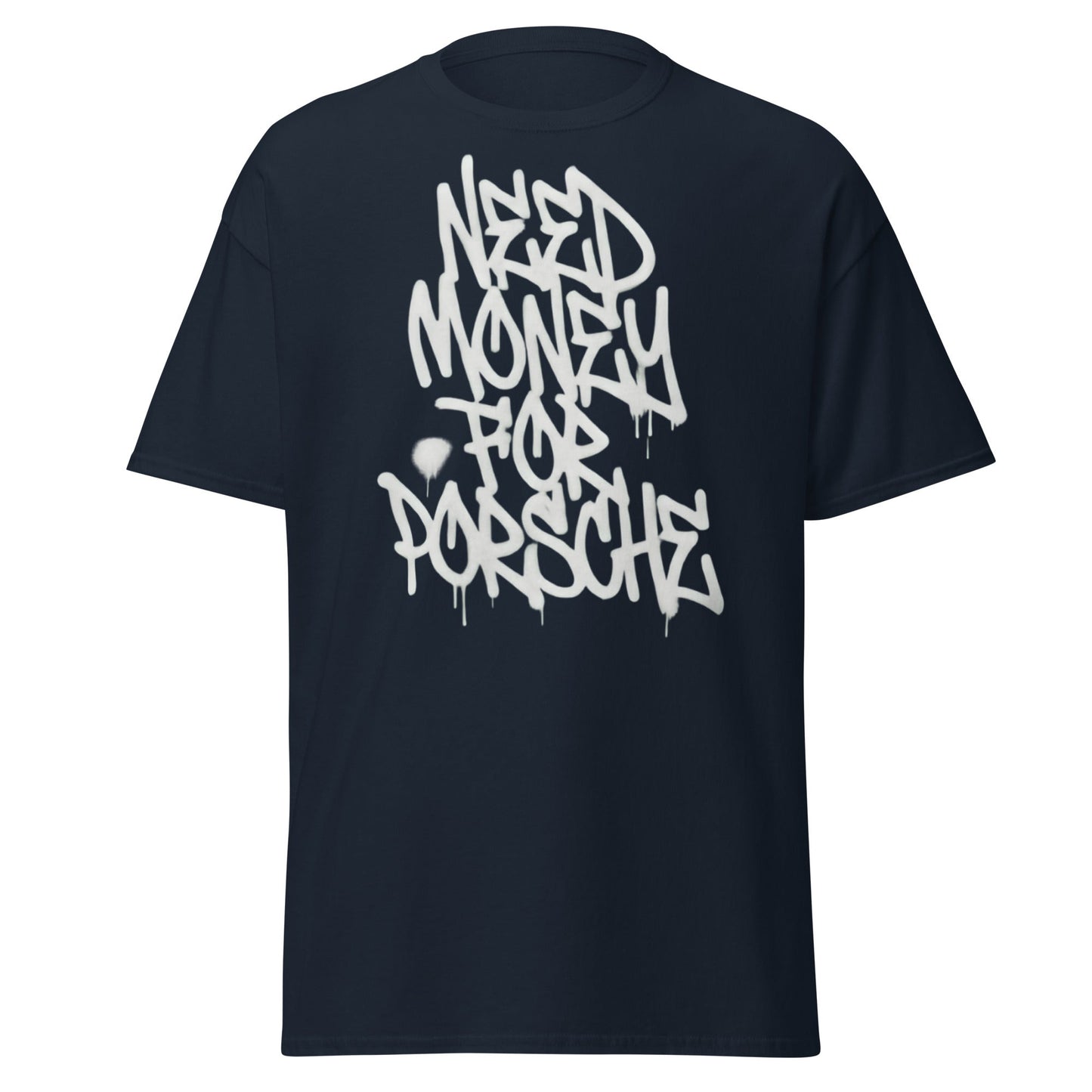 Need Money for Porsche T-Shirt | Funny Car Enthusiast Tee - Navy - T-Shirts Online