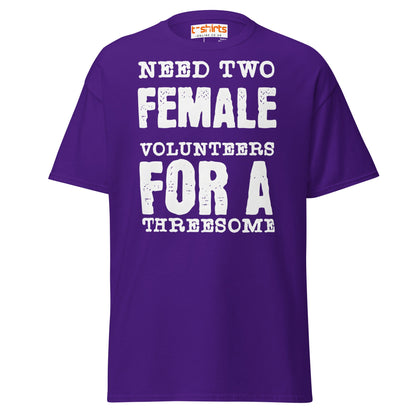 Need Two Female Volunteers T-Shirt – Funny Adult Tee - Purple - T-Shirts Online