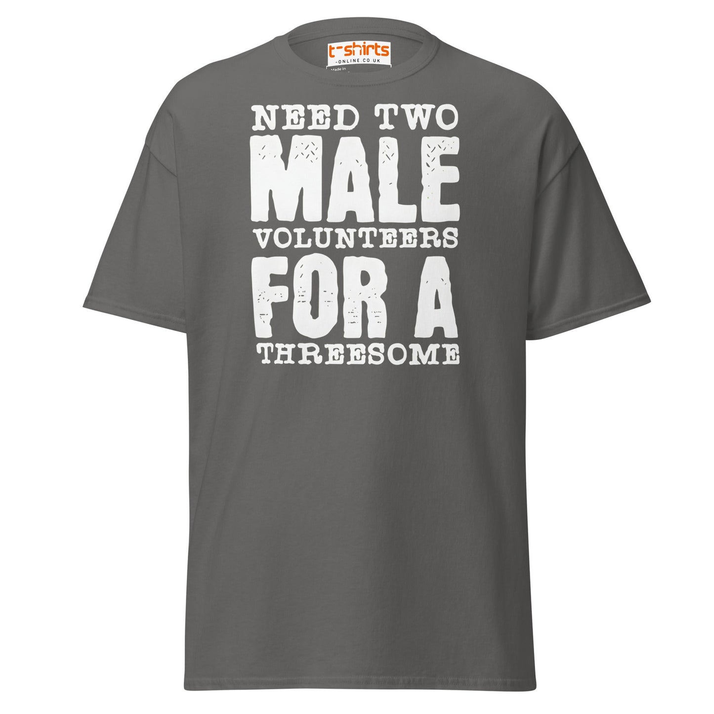 Need Two Male Volunteers T-Shirt - Charcoal - T-Shirts Online