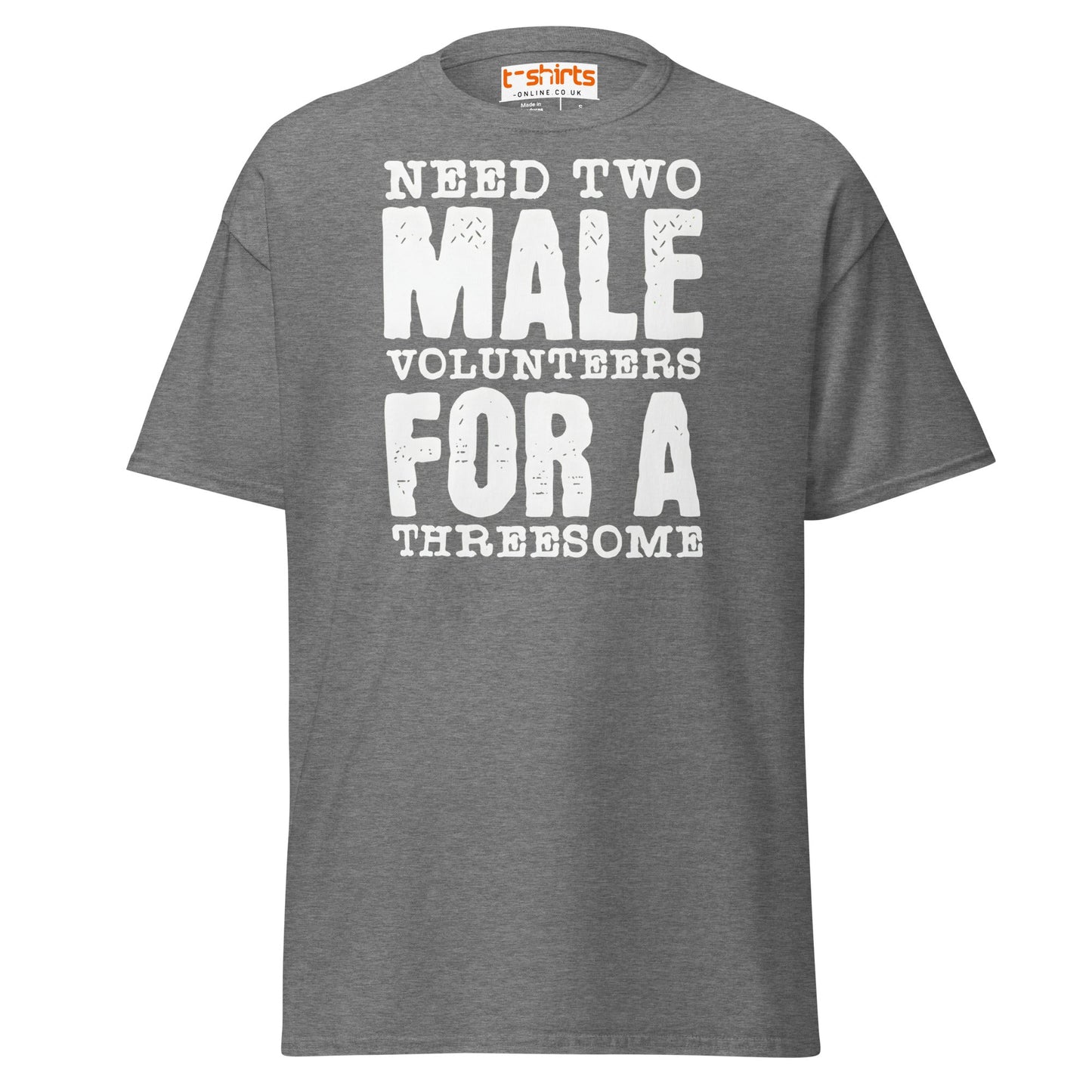 Need Two Male Volunteers T-Shirt - Graphite Heather - T-Shirts Online