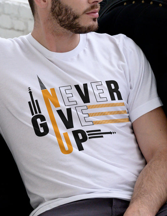 White t-shirt with bold black and gold text that reads “Never Give Up” with arrows and upward motion graphics.