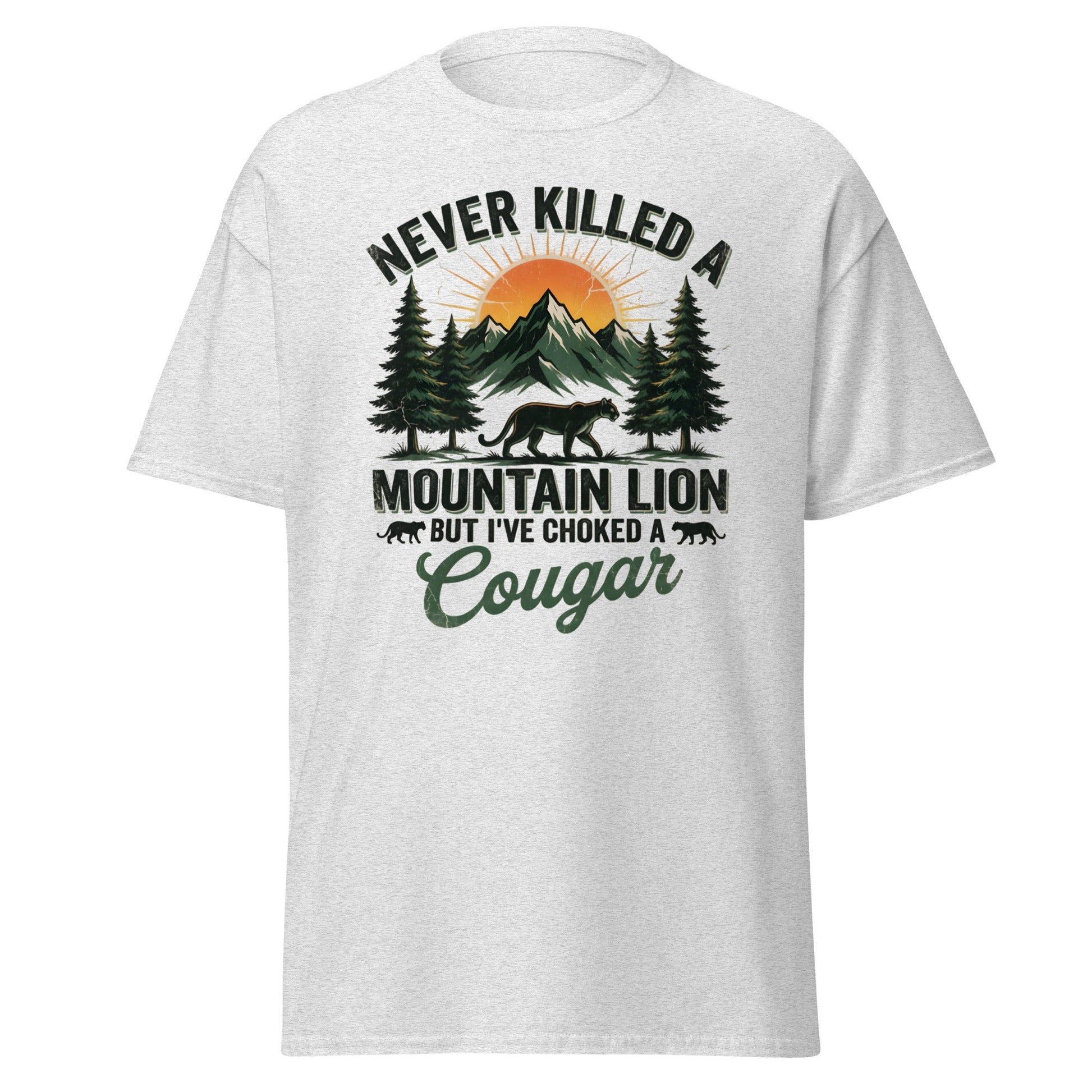 Never Killed a Mountain Lion But Choked a Cougar T-Shirt - Ash - T-Shirts Online