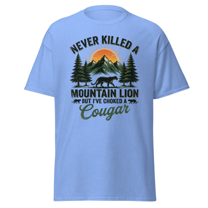 Never Killed a Mountain Lion But Choked a Cougar T-Shirt - Carolina Blue - T-Shirts Online