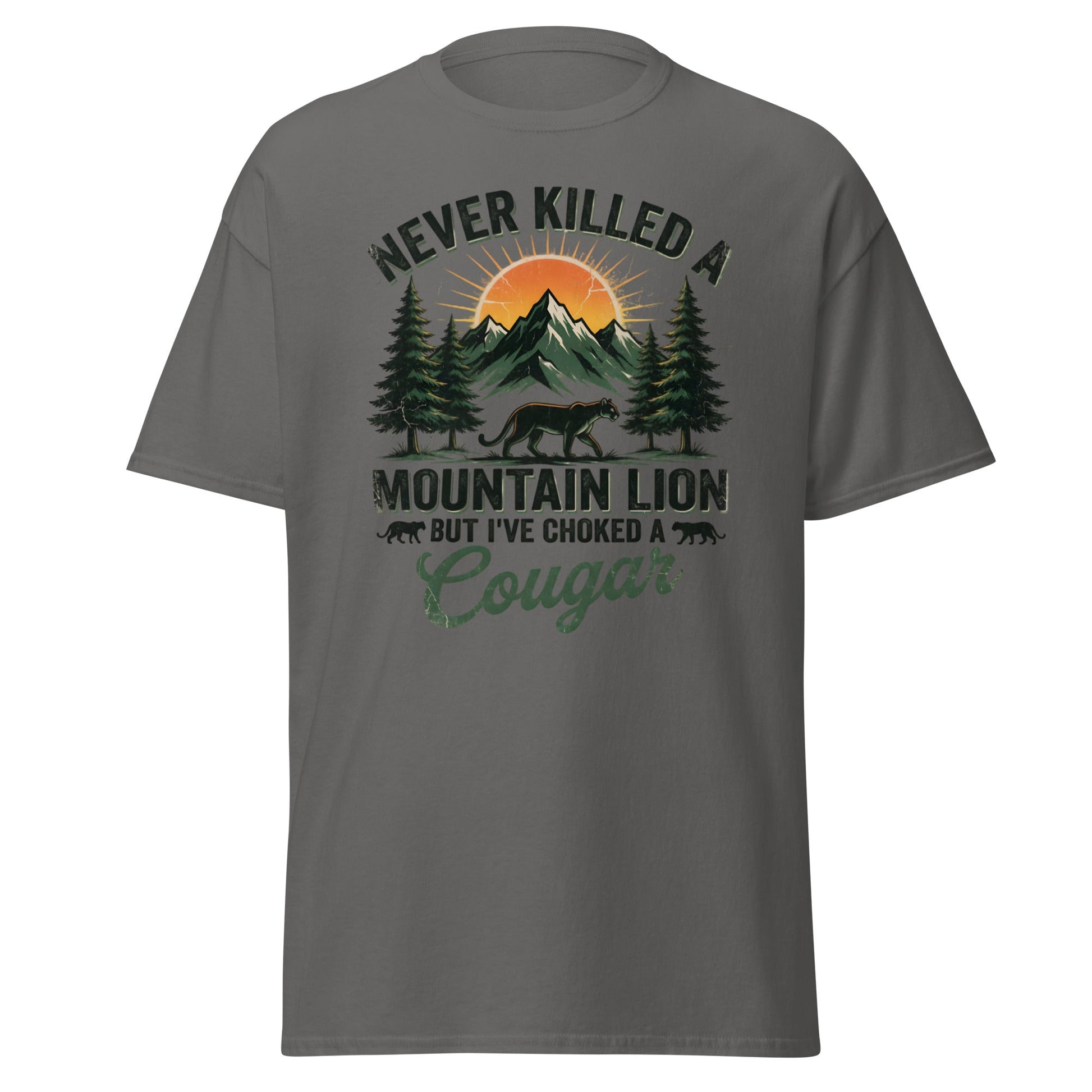 Never Killed a Mountain Lion But Choked a Cougar T-Shirt - Charcoal - T-Shirts Online