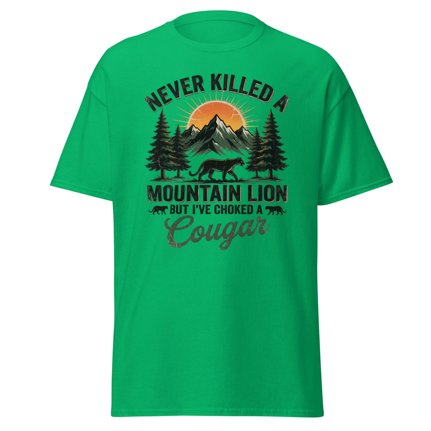 Never Killed a Mountain Lion But Choked a Cougar T-Shirt - Irish Green - T-Shirts Online