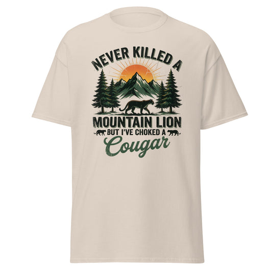 Never Killed a Mountain Lion But Choked a Cougar T-Shirt - Natural - T-Shirts Online