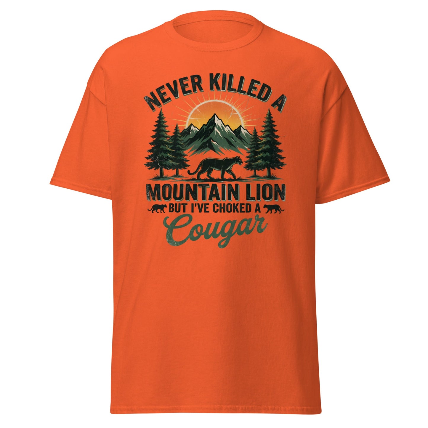 Never Killed a Mountain Lion But Choked a Cougar T-Shirt - Orange - T-Shirts Online