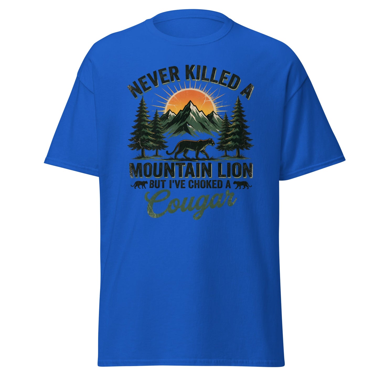 Never Killed a Mountain Lion But Choked a Cougar T-Shirt - Royal - T-Shirts Online