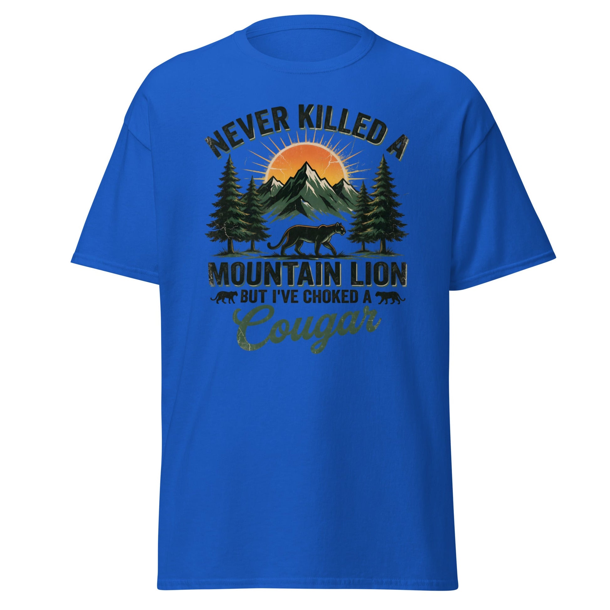 Never Killed a Mountain Lion But Choked a Cougar T-Shirt - Royal - T-Shirts Online