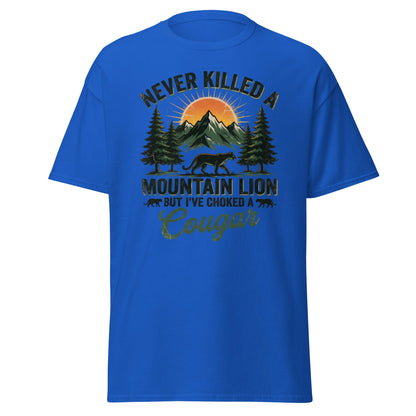 Never Killed a Mountain Lion But Choked a Cougar T-Shirt - Royal - T-Shirts Online