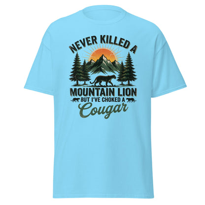 Never Killed a Mountain Lion But Choked a Cougar T-Shirt - Sky - T-Shirts Online