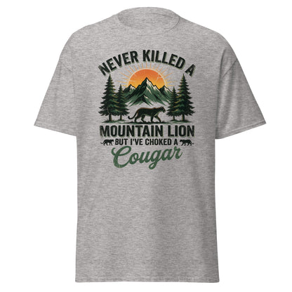 Never Killed a Mountain Lion But Choked a Cougar T-Shirt - Sport Grey - T-Shirts Online