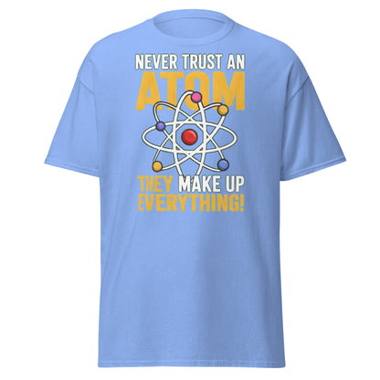 Never Trust An Atom Funny Science T-Shirt - Clever Physics Tee - Carolina Blue - T-Shirts Online