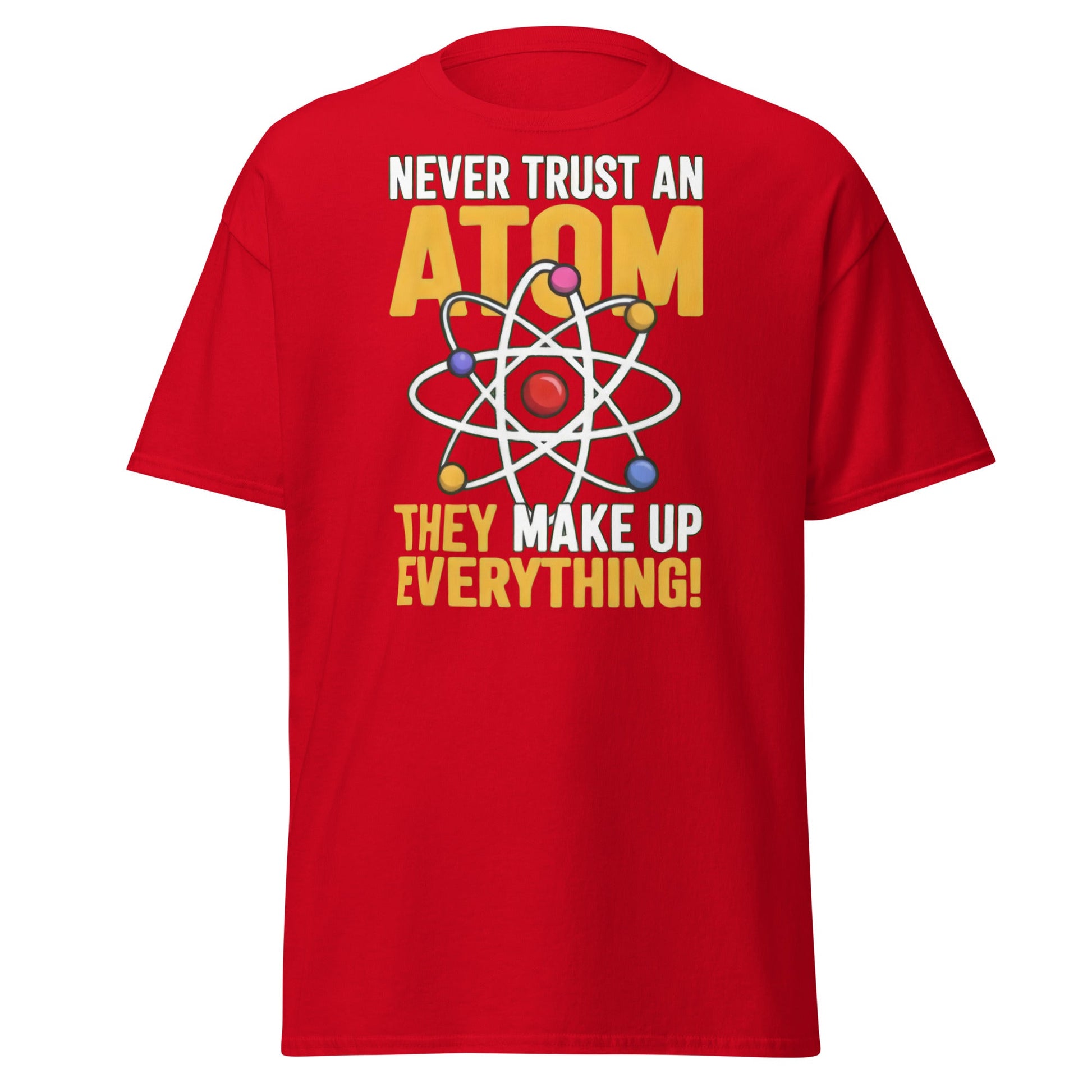 Never Trust An Atom Funny Science T-Shirt - Clever Physics Tee - Red - T-Shirts Online