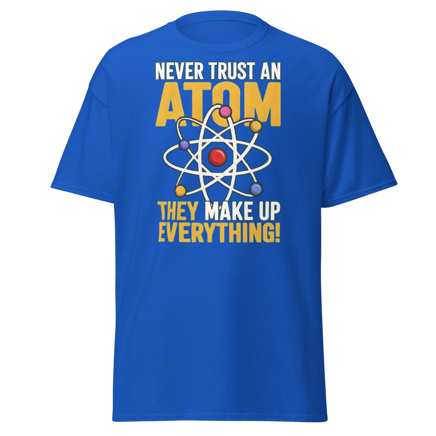 Never Trust An Atom Funny Science T-Shirt - Clever Physics Tee - Royal - T-Shirts Online
