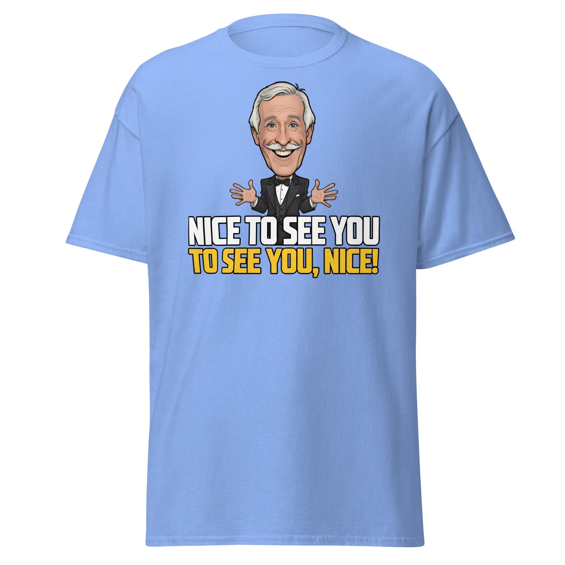 Nice To See You To See You Nice T-Shirt | Retro Game Show Tee - Carolina Blue - T-Shirts Online