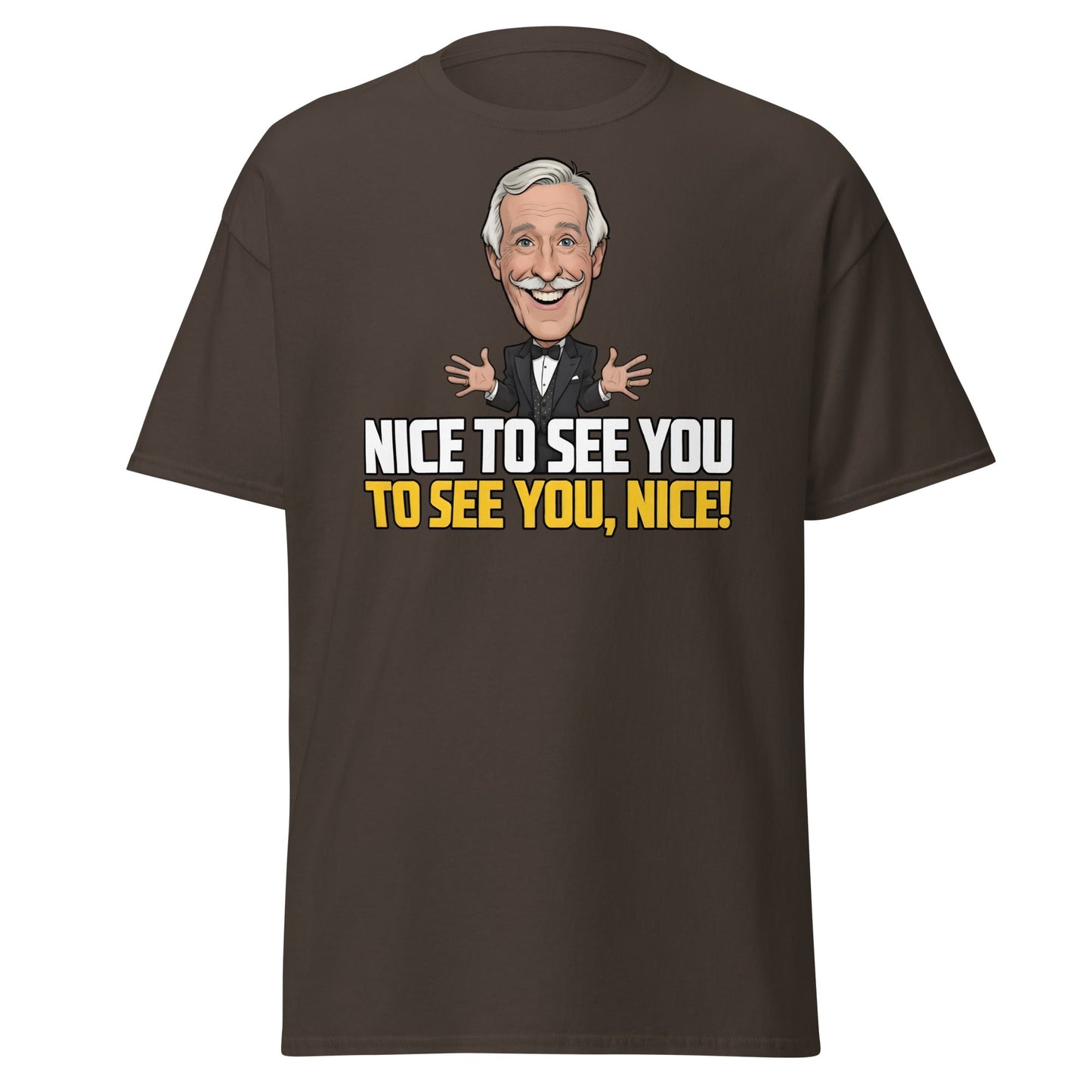 Nice To See You To See You Nice T-Shirt | Retro Game Show Tee - Dark Chocolate - T-Shirts Online