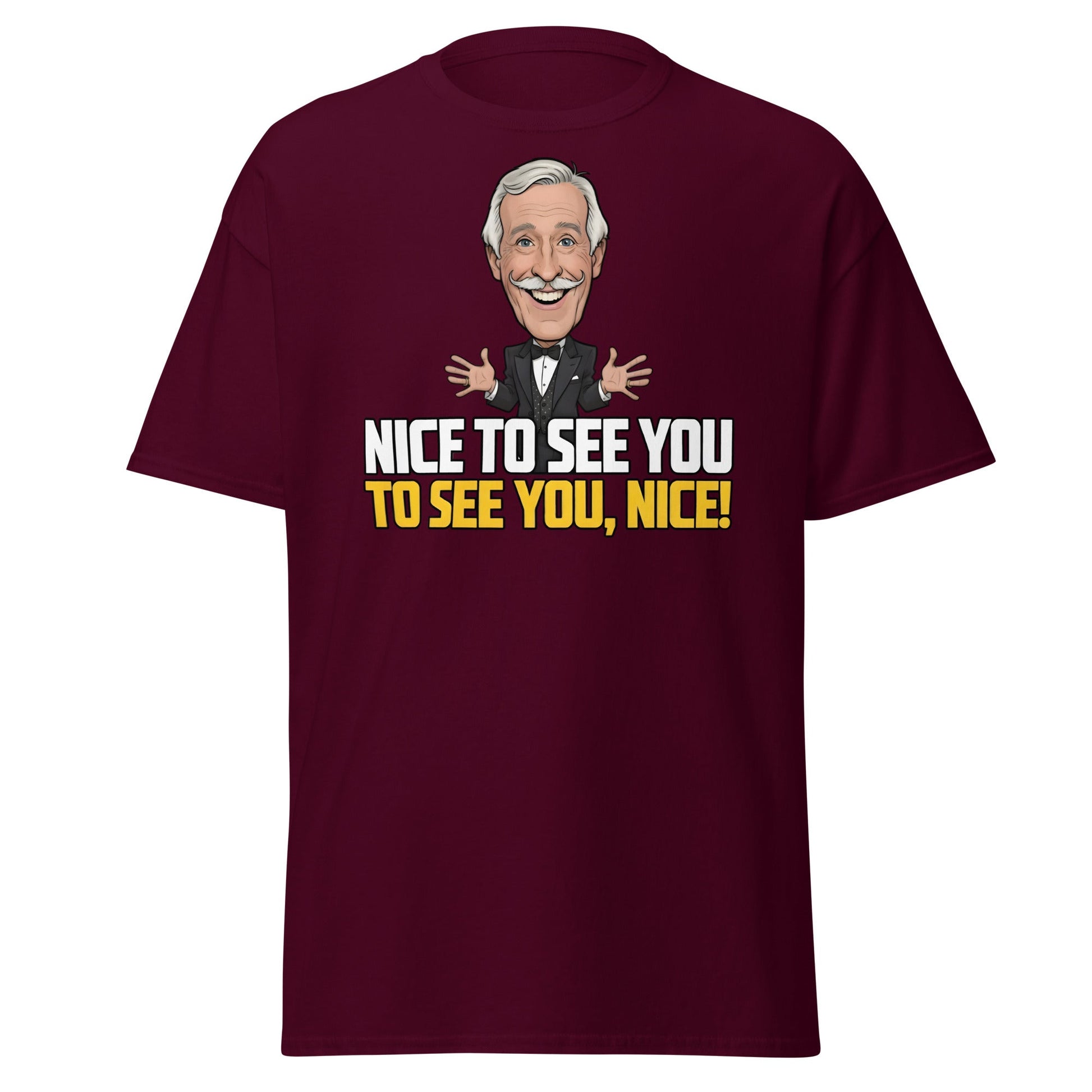 Nice To See You To See You Nice T-Shirt | Retro Game Show Tee - Maroon - T-Shirts Online