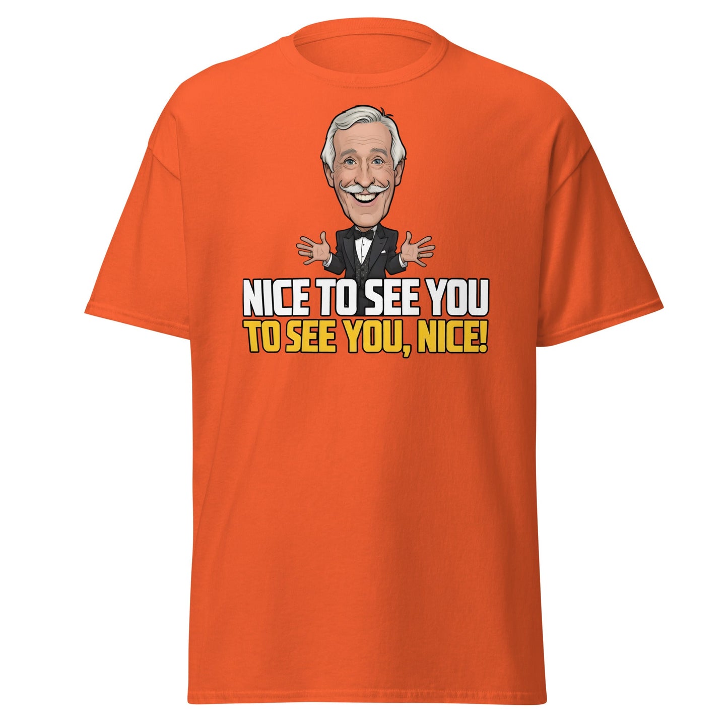 Nice To See You To See You Nice T-Shirt | Retro Game Show Tee - Orange - T-Shirts Online