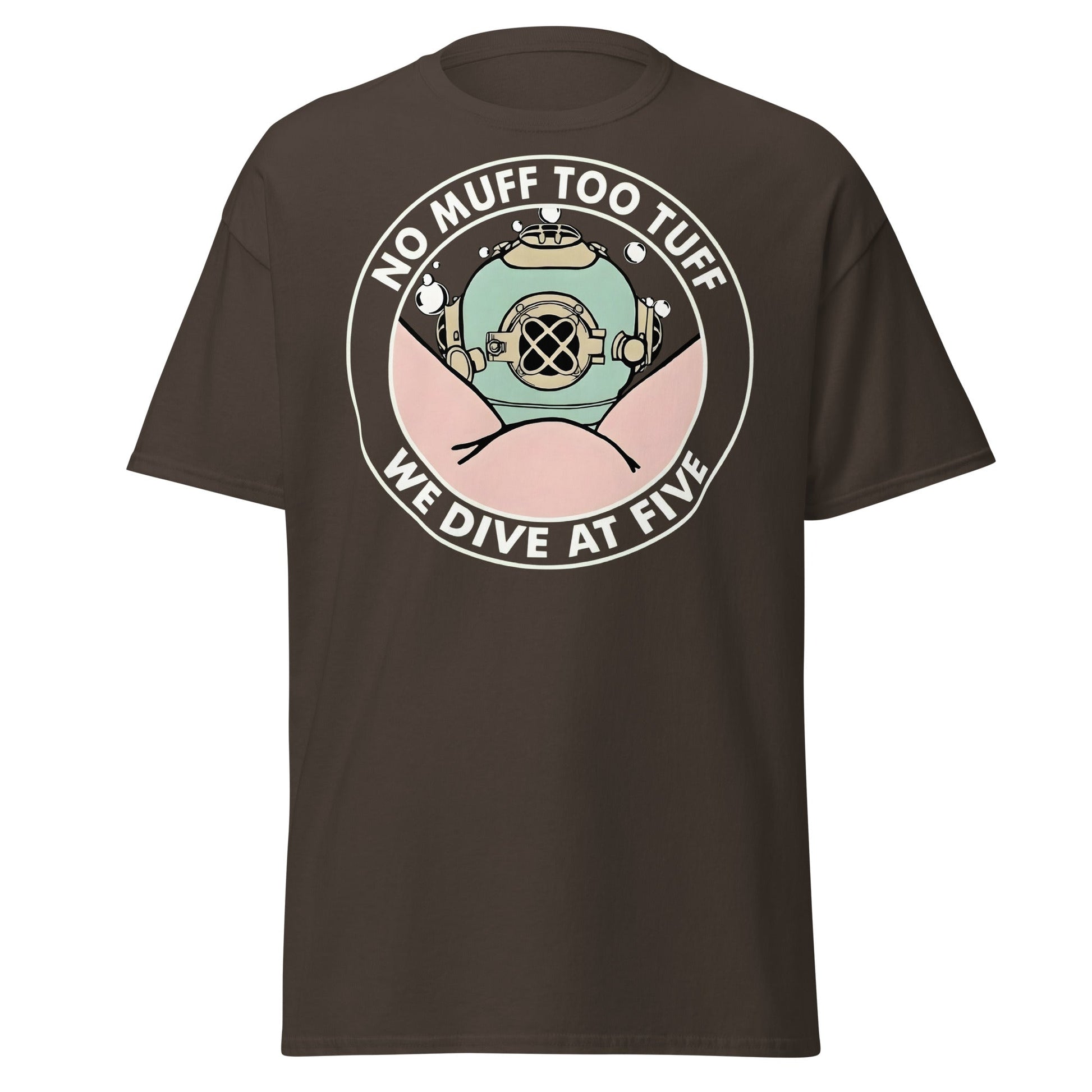No Muff Too Tuff Funny Diving T-Shirt - Adult Humor Tee - Dark Chocolate - T-Shirts Online
