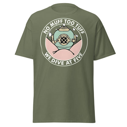 No Muff Too Tuff Funny Diving T-Shirt - Adult Humor Tee - Military Green - T-Shirts Online
