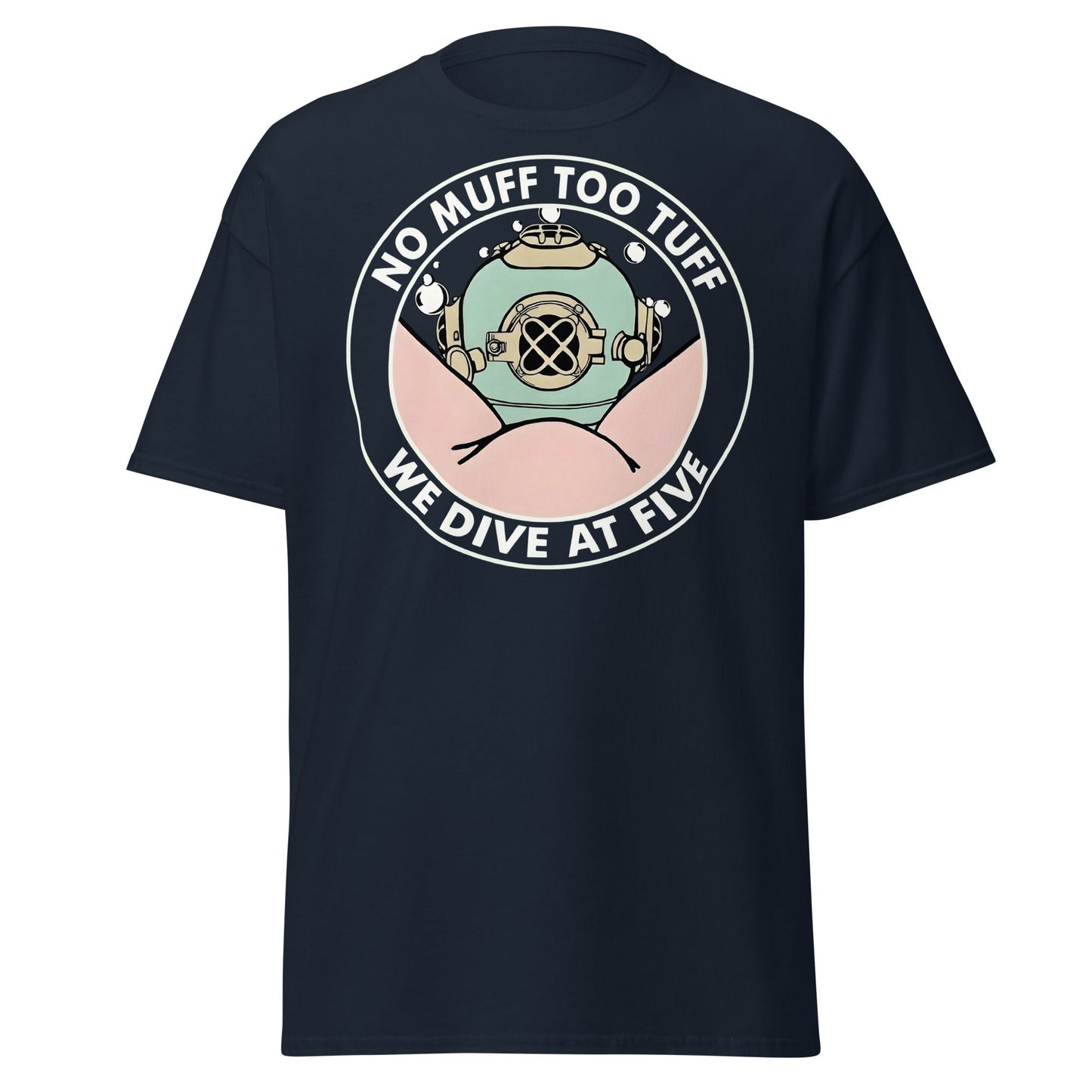 No Muff Too Tuff Funny Diving T-Shirt - Adult Humor Tee - Navy - T-Shirts Online