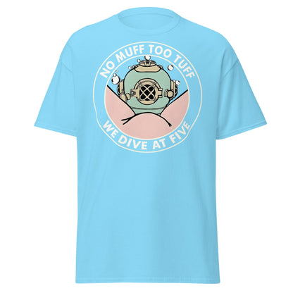 No Muff Too Tuff Funny Diving T-Shirt - Adult Humor Tee - Sky - T-Shirts Online