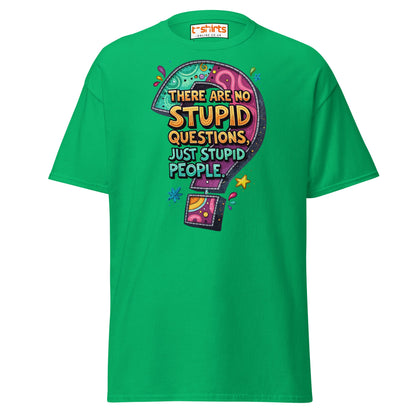 No Stupid Questions T-Shirt | Funny Sarcastic Quote Tee - Irish Green - T-Shirts Online