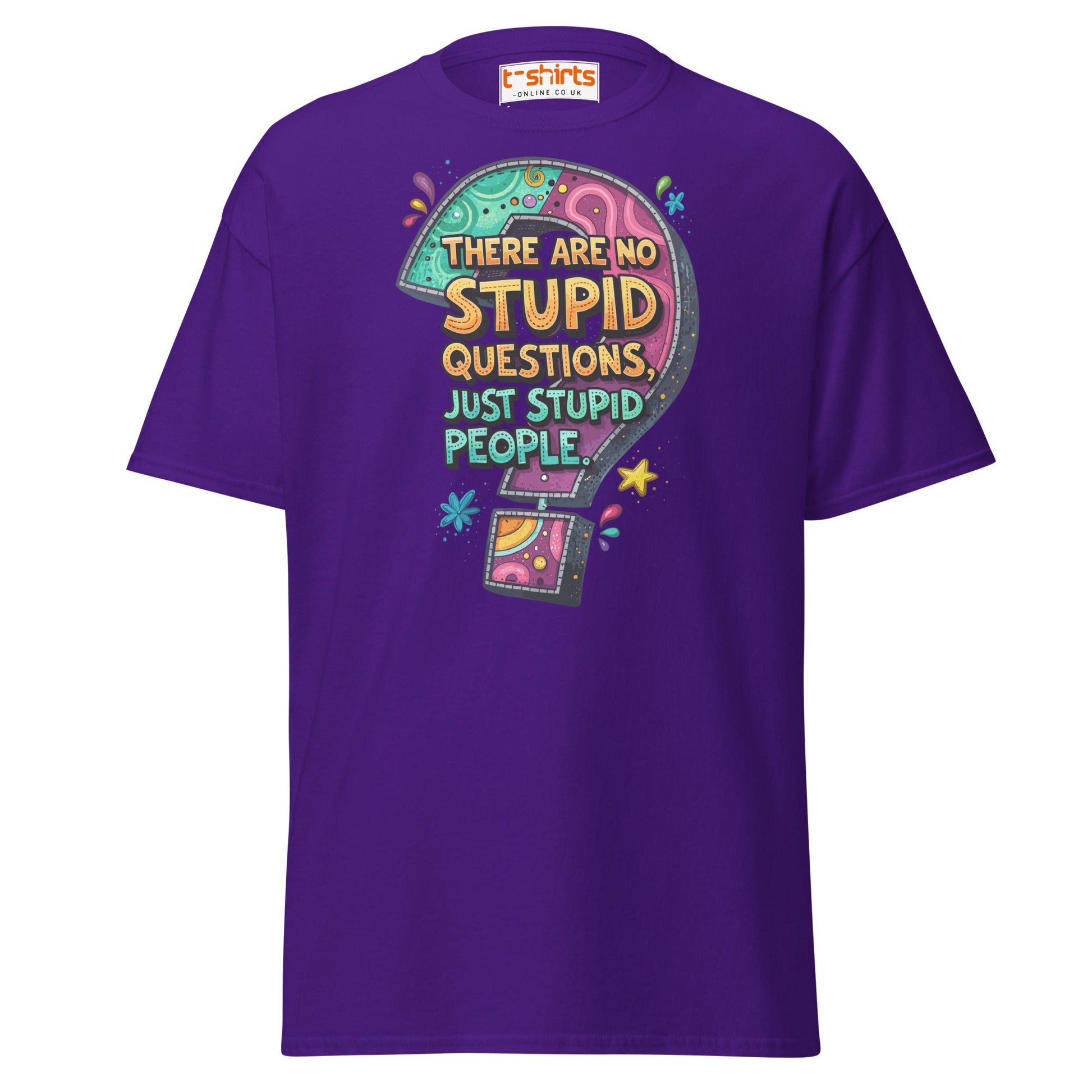 No Stupid Questions T-Shirt | Funny Sarcastic Quote Tee - Purple - T-Shirts Online