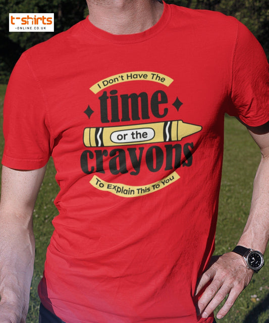 No Time or Crayons T-Shirt – Funny Sarcastic Tee - Purple - T-Shirts Online