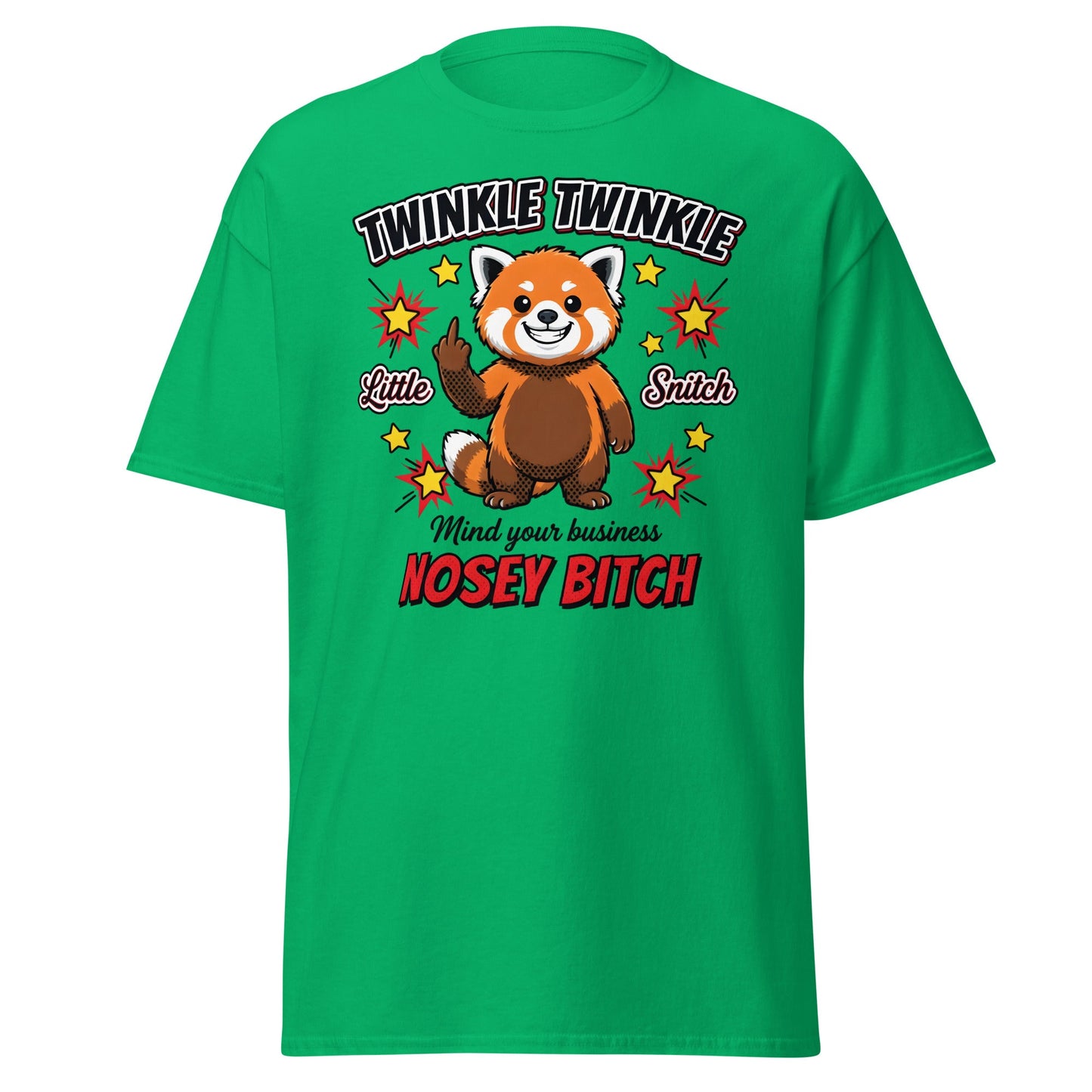 Nosey Bitch Red Panda T-Shirt – Twinkle Twinkle Little Snitch - Irish Green - T-Shirts Online